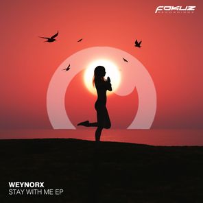 Weynorx – Stay With Me EP