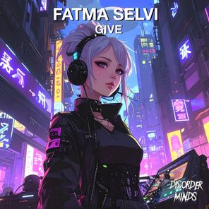 FATMA SELVİ – Give