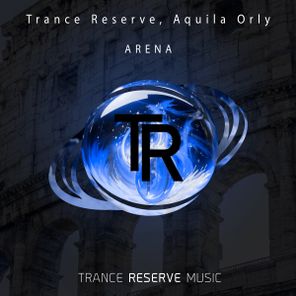 Trance Reserve, Aquila Orly – Arena