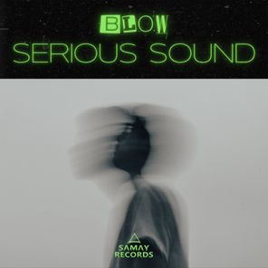 BLOW (SP) – Serious Sound