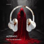 Alterago – I See You’re Darkness