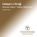Masaru Hinaiji – Autumn Wave / Water Reflection