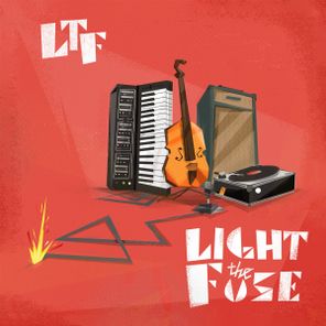 LTF – Light The Fuse (remastered)