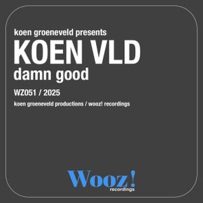 Koen Groeneveld, KOEN VLD – Damn Good