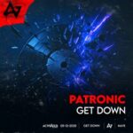 ACTIVATED Records, Patronic – GET DOWN