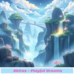 Akiras – Playful Dreams