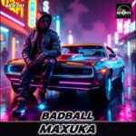 Maxuka – BadBall
