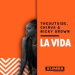 CHIRVA, THEOUTSIDE – La Vida