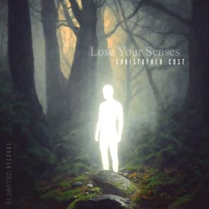 Christopher Cost – Lose Your Senses