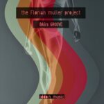 Daniel Iddon, The Florian Muller Project – Bag’s Groove