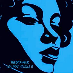 TheDjLawyer – Can You Handle It
