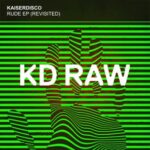 Kaiserdisco – Rude EP (Revisited)
