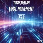 Yosak Ghelan – FINAL MOVEMENT