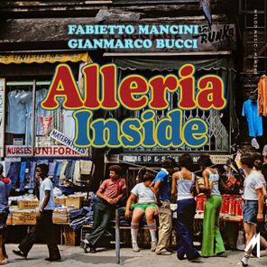 Fabietto Mancini, Gianmarco Bucci – Alleria Inside