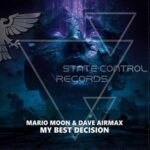 Mario Moon, Dave AirmaX – My Best Decision