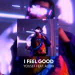 Alexx, Yousef – I Feel Good