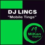 DJ LINCS – Mobile Tings