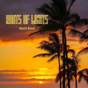 Niall Khai – Roots Of Lights