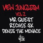Denis The Menace, Mr Quest - New Junglism Vol 2 3 Denis The Menace, Mr Quest – New Junglism Vol 2