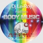 Dj Le Roy – Body Music