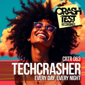 Techcrasher – Every Day, Every Night