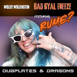 Wolfee Wolfenstein, Rume? – Bad Gyal Freeze