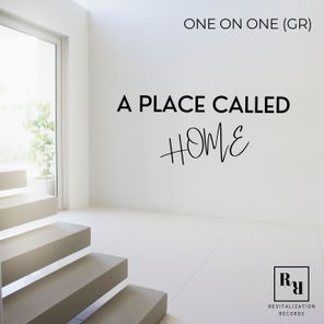 One On One (GR) – A Place Called Home