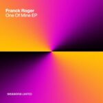 Franck Roger – One Of Mine EP