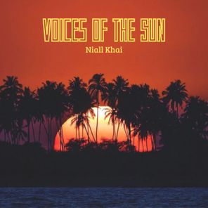 Niall Khai – Voices Of The Sun