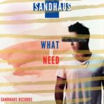 SANDHAUS – What U Need