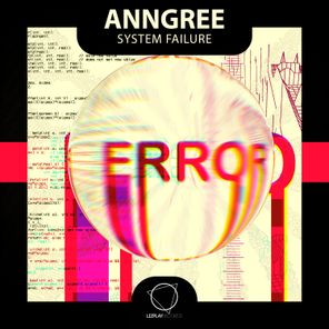 AnnGree - System Failure 1 AnnGree – System Failure