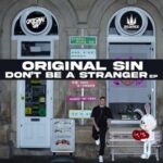 Original Sin – Don’t Be a Stranger EP