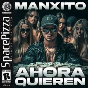 Manxito – Ahora Quieren