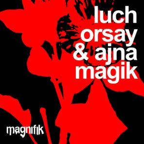 Luch, Orsay – Magik