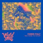 Faber Italy – No Time To Stop