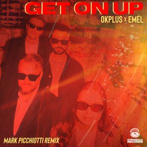 Mark Picchiotti, OKPLUS – Get On Up
