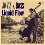 Jazz & Bass – Liquid Flow – Smooth Drum & Bass Journey