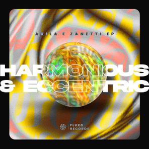 Zanetti, Akila – Eccentric Harmonious