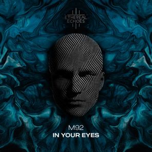 M92 – In Your Eyes