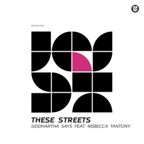 Siddhartha Says, Rebecca Tantony – These Streets