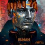 Mk Project, Buman The General – Slay