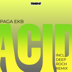 Deep Roch, Paga Ekb – Acid