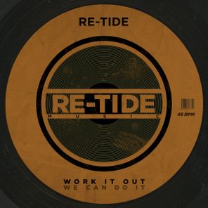 Re-Tide – Work It Out (We Can Do It)