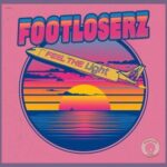 FootLoserz – Feel The Light