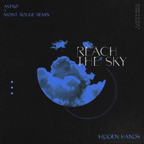 Astrø, Mont Rouge – Reach The Sky