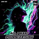 PhoenixRising - All I Want 3 PhoenixRising – All I Want