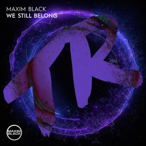 MAXIM BLACK – We Still Belong