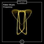 Faber Dryós – Frequency