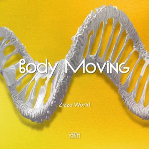 Zizzo World - Body Moving 1 Zizzo World – Body Moving