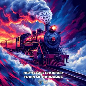 MC B-Kicker, HstyleZ – TRAIN OF HARDCORE